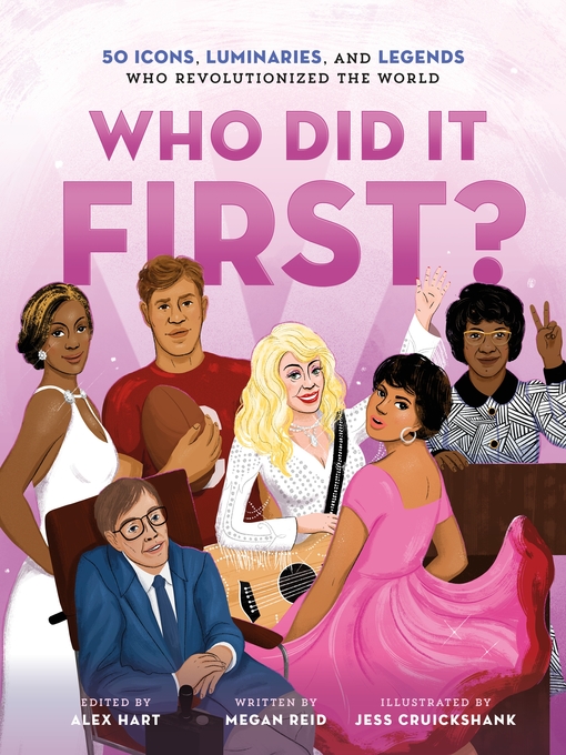 Title details for Who Did It First? 50 Icons, Luminaries, and Legends Who Revolutionized the World by Megan Reid - Available